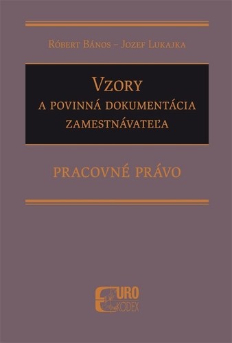 Vzory a povinná dokumentácia zamestnávateľa - Pracovné právo