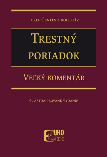 Trestný poriadok. Veľký komentár. 4. Aktualizované vydanie