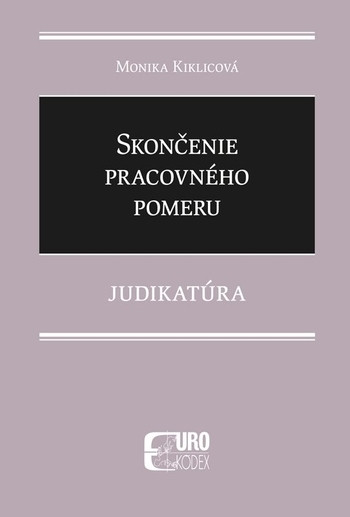 Skončenie pracovného pomeru - judikatúra