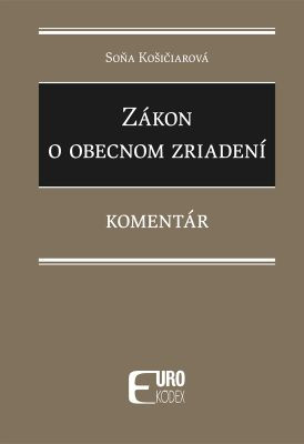 Zákon o obecnom zriadení - Komentár Zákon o obecnom zriadení - Komentár