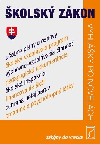 Školský zákon vyhlášky po novelách Školský zákon vyhlášky po novelách
