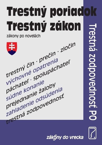 Trestný poriadok, Trestný zákon, Trestná zodpovednosť PO Trestný poriadok, Trestný zákon, Trestná zodpovednosť PO