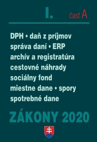 Zákony 2020 I/A - Daňové zákony - úplné znenie k 1.1.2020 Zákony 2020 I/A - Daňové zákony - úplné znenie k 1.1.2020