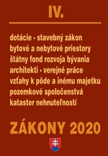 Zákony 2020 IV - Stavebné zákony a predpisy - úplné znenie k 1.1.2020 Zákony 2020 IV - Stavebné zákony a predpisy - úplné znenie k 1.1.2020