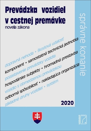 Prevádzka vozidiel v cestnej premávke novela zákona (2020) Prevádzka vozidiel v cestnej premávke novela zákona (2020)