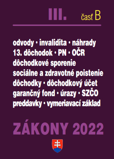 Zákony III časť B 2022 - Sociálne poistenie, zdravotné poistenie a dôchodky