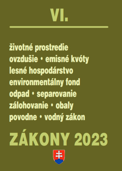 Zákony VI 2023 - životné prostredie - Úplné znenie po novelách k 1. 1. 2023