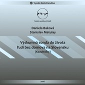 Výskumná sonda do života ľudí bez domova na Slovensku Výskumná sonda do života ľudí bez domova na Slovensku