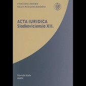 Acta iuridica Sladkoviciensia XII. Acta iuridica Sladkoviciensia XII.