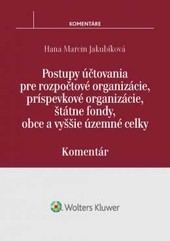 Postupy účtovania pre rozpočtové organizácie, príspevkové organizácie, štátne fondy, obce a vyššie územné celky Postupy účtovania pre rozpočtové organizácie, príspevkové organizácie, štátne fondy, obce a vyššie územné celky
