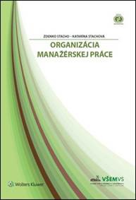 Organizácia manažérskej práce Organizácia manažérskej práce