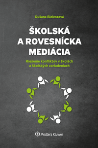 Školská a rovesnícka mediácia Školská a rovesnícka mediácia