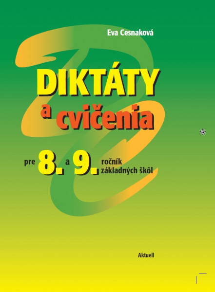 Diktáty a cvičenia pre 8. a 9. ročník základných škôl