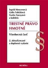 Trestné právo hmotné. Všeobecná časť, 2. vyd. Trestné právo hmotné. Všeobecná časť, 2. vyd.