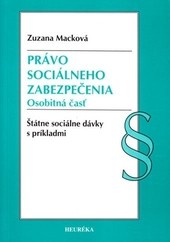 Právo sociálneho zabezpečenia. Osobitná časť Právo sociálneho zabezpečenia. Osobitná časť