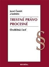 Trestné právo procesné - Osobitná časť Trestné právo procesné - Osobitná časť