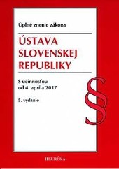 Ústava SR. Úzz, 5. vydanie, 2017 Ústava SR. Úzz, 5. vydanie, 2017