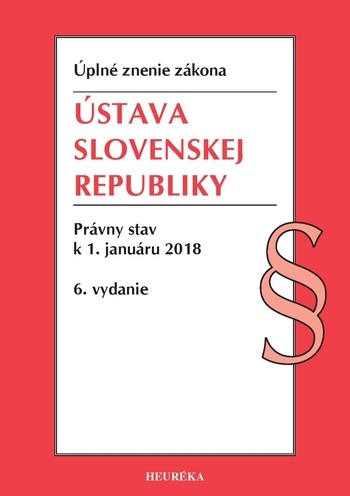 Ústava SR. Úzz, Právny stav k 1. januáru 2018, 6. vydanie Ústava SR. Úzz, Právny stav k 1. januáru 2018, 6. vydanie