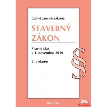 Stavebný zákon - Právny stav k 1. novembru 2019 3. vydanie Stavebný zákon - Právny stav k 1. novembru 2019 3. vydanie