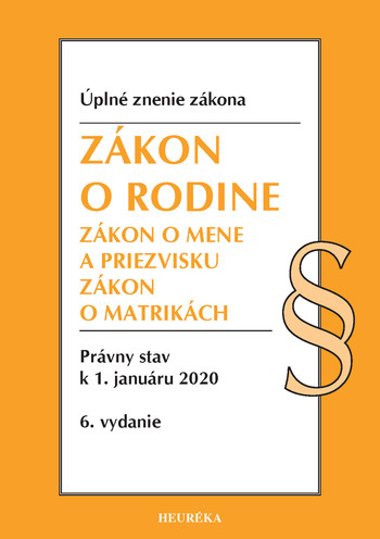 Zákon o rodine. Úzz, 6. vyd., 2020 Zákon o rodine. Úzz, 6. vyd., 2020