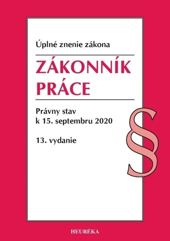 Zákonník práce. 13. vyd., 2020 Zákonník práce. 13. vyd., 2020