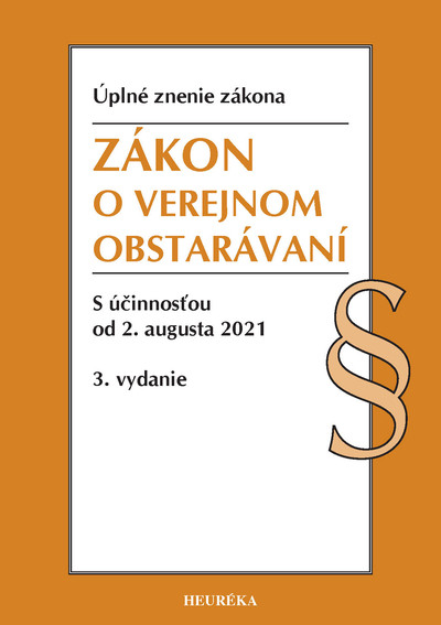 Zákon o verejnom obstarávaní. Úzz, 3. vyd., 7/2021 Zákon o verejnom obstarávaní. Úzz, 3. vyd., 7/2021