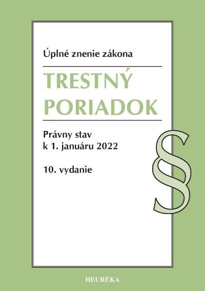 Trestný poriadok. Úzz, 10. vyd., 1/2022 Trestný poriadok. Úzz, 10. vyd., 1/2022