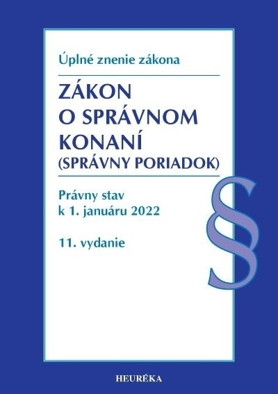 Zákon o správnom konaní. Úzz, 11. vyd., 2022 Zákon o správnom konaní. Úzz, 11. vyd., 2022