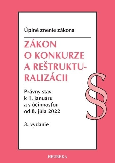 Zákon o konkurze a reštrukturalizácii. Úzz, 3. vyd., 1/2022 Zákon o konkurze a reštrukturalizácii. Úzz, 3. vyd., 1/2022