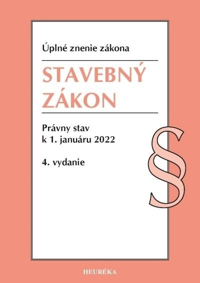 Stavebný zákon. Úzz, 4. vyd., 1/2022 Stavebný zákon. Úzz, 4. vyd., 1/2022