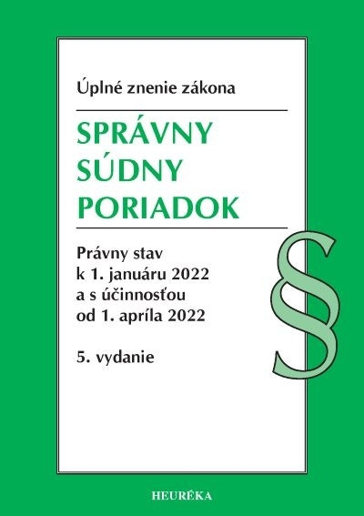 Správny súdny poriadok. Úzz, 5. vyd, 1/2022 Správny súdny poriadok. Úzz, 5. vyd, 1/2022