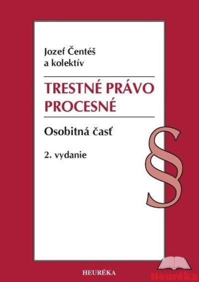Trestné právo procesné - Osobitná časť, 2. vydanie Trestné právo procesné - Osobitná časť, 2. vydanie
