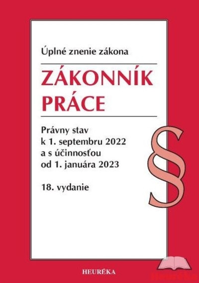 Zákonník práce. Úzz, 18. vydanie, 9/2022 Zákonník práce. Úzz, 18. vydanie, 9/2022