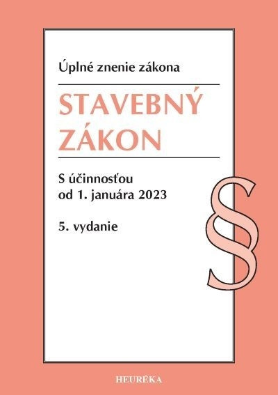Stavebný zákon. Úzz, 5. vydanie, 10/2022 Stavebný zákon. Úzz, 5. vydanie, 10/2022