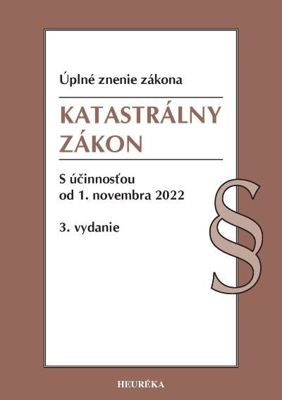 Katastrálny zákon. Úzz, 3. vydanie, 11/2022 Katastrálny zákon. Úzz, 3. vydanie, 11/2022