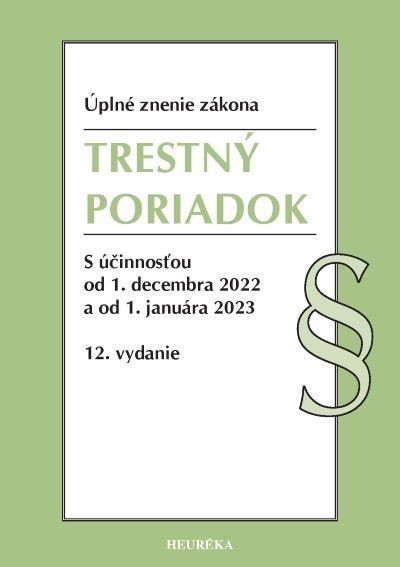 Trestný poriadok. Úzz, 12. vydanie, 11/2022 Trestný poriadok. Úzz, 12. vydanie, 11/2022