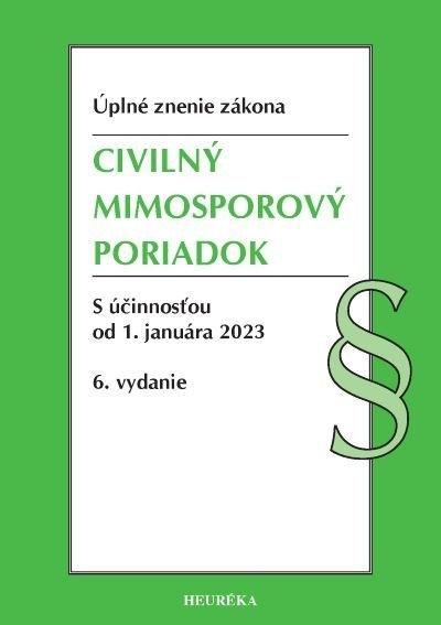 Civilný mimosporový poriadok. Úzz, 6. vydanie, 1/2023 Civilný mimosporový poriadok. Úzz, 6. vydanie, 1/2023