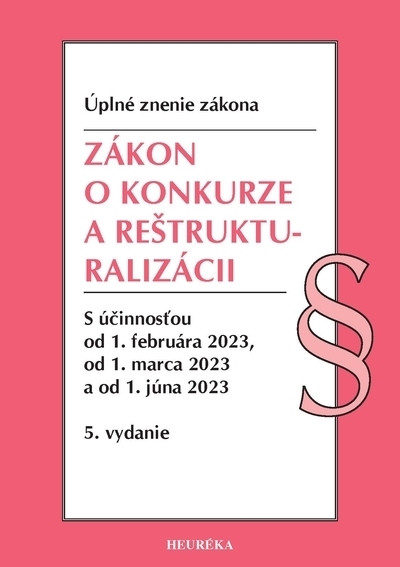 Zákon o konkurze a reštrukturalizácii. Úzz, 5. vydanie, 2/2023 Zákon o konkurze a reštrukturalizácii. Úzz, 5. vydanie, 2/2023