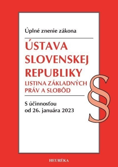 Ústava SR, Listina základných práv a slobôd. 2023 Ústava SR, Listina základných práv a slobôd. 2023
