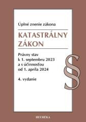 Katastrálny zákon. 4. vyd., 9/2023 Katastrálny zákon. 4. vyd., 9/2023
