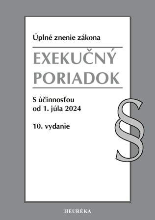 Exekučný poriadok. 10. vyd., 7/2024 Exekučný poriadok. 10. vyd., 7/2024