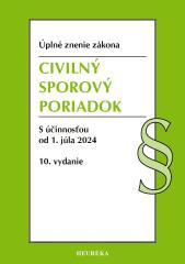 Civilný sporový poriadok. 10. vyd., 7/2024 Civilný sporový poriadok. 10. vyd., 7/2024