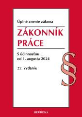 Zákonník práce. 22. vyd., 8-2024 Zákonník práce. 22. vyd., 8-2024