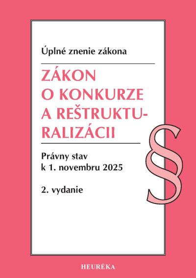 Zákon o konkurze a reštrukturalizácii. 2. vyd., 11-2025 Zákon o konkurze a reštrukturalizácii. 2. vyd., 11-2025