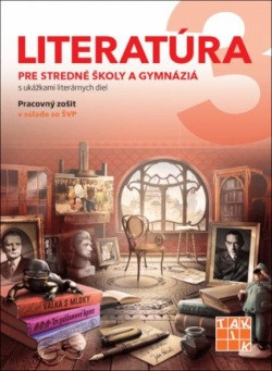Literatúra 3 - pre SŠ a gymnáziá PZ Literatúra 3 - pre SŠ a gymnáziá PZ