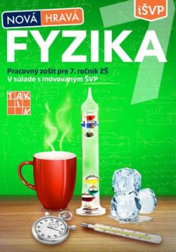 NOVÁ Hravá fyzika 7 - pracovný zošit