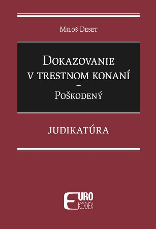 Dokazovanie v trestnom konaní - Poškodený - Judikatúra