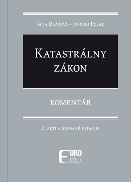 Katastrálny zákon - Komentár - 2. vydanie Katastrálny zákon - Komentár - 2. vydanie