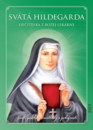 Svätá Hildegarda – Liečiteľka z Božej lekárne Svätá Hildegarda – Liečiteľka z Božej lekárne