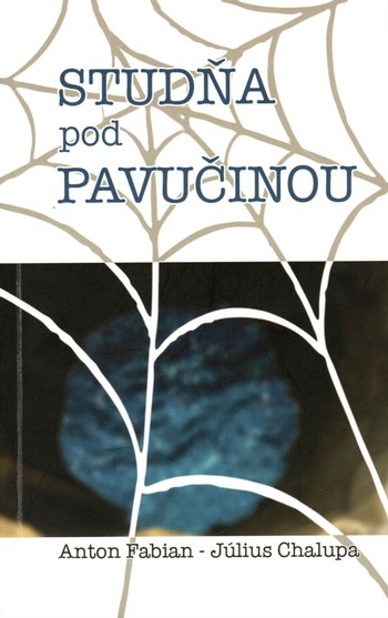 Studňa pod pavučinou Studňa pod pavučinou